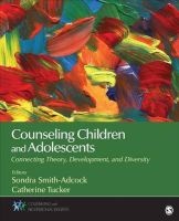 Counseling Children and Adolescents - Connecting Theory, Development, and Diversity (Paperback) - Sondra Smith Adcock Photo