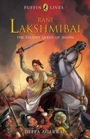 Rani Lakshmibai - The Valiant Queen of Jhansi (Paperback) - Deepa Agarwal Photo