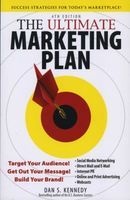 The Ultimate Marketing Plan - Target Your Audience! Get Out Your Message! Build Your Brand! (Paperback, 4 Rev Ed) - Dan S Kennedy Photo