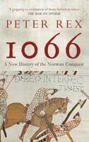1066 - A New History of the Norman Conquest (Paperback) - Peter Rex Photo