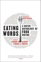 Eating Words - A Norton Anthology of Food Writing (Hardcover) - Sandra M Gilbert Photo
