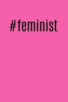 #Feminist - Cool Pink Hashtag Writing Journal Lined, Diary, Notebook for Men & Women (Paperback) - Journals and More Photo