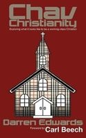 Chav Christianity - Exploring What it Looks Like to be a Working-Class Christian (Paperback) - Darren Edwards Photo