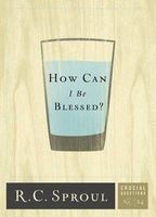 How Can I Be Blessed? (Paperback) - R C Sproul Photo