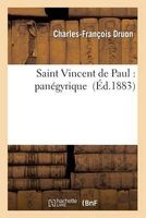Saint Vincent de Paul: Panegyrique (French, Paperback) - Charles Francois Druon Photo