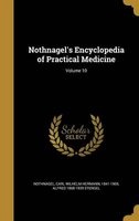 Nothnagel's Encyclopedia of Practical Medicine; Volume 10 (Hardcover) - Carl Wilhelm Hermann 1841 19 Nothnagel Photo