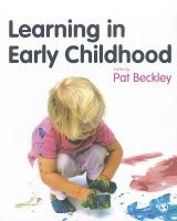 Learning in Early Childhood - A Whole Child Approach from Birth to 8 (Paperback, New) - Pat Beckley Photo