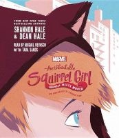 The Unbeatable Squirrel Girl Squirrel Meets World (Standard format, CD) - Shannon Hale Photo