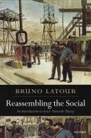 Reassembling the Social - An Introduction to Actor-network-theory (Paperback, New ed) - Bruno Latour Photo