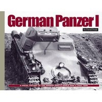 German Panzer I - A Visual History of the German Army's WWII Early Light Tank (Hardcover) - David Doyle Photo