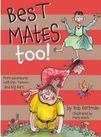Best Mates Too! - More Adventures with Pip, Tommo and Big Bart (Paperback) - Bob Hartman Photo
