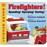 Firefighters - Speeding! Spraying! Saving! (Board book) - Patricia Hubbell Photo
