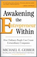 Awakening the Entrepreneur within - How Ordinary People Can Create Extraordinary Companies (Paperback) - Michael E Gerber Photo