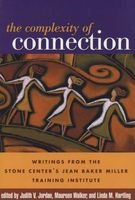 The Complexity Of Connection - TWritings From the Stone Center's Jean Baker Miller Training Institute (Paperback) - Linda M Hartling Photo