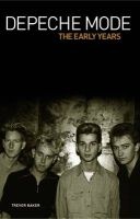 Depeche Mode - The Early Years (Paperback) - Trevor Baker Photo