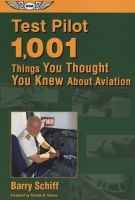 Test Pilot - 1,001 Things You Thought You Knew About Aviation (Paperback) - Barry Schiff Photo