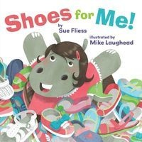 Shoes for Me! (Hardcover) - Sue Fliess Photo