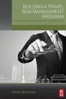 Building a Travel Risk Management Program - Traveler Safety and Duty of Care for Any Organization (Paperback) - Charles Brossman Photo