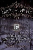 Queen of Thieves - The True Story of "Marm" Mandelbaum and Her Gangs of New York (Hardcover) - J North Conway Photo