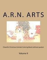 Cheerful Christmas Animals Coloring Book (Without Quotes) - Volume 9 (Paperback) - A R N Arts Photo