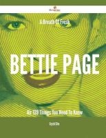A Breath of Fresh Bettie Page Air - 139 Things You Need to Know (Paperback) - Crystal Silva Photo
