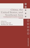 China, the United States and South-East Asia - Contending Perspectives on Politics, Security and Economics (Hardcover) - Sheldon W Simon Photo