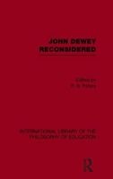 John Dewey Reconsidered (International Library of the Philosophy of Education Volume 19) (Paperback) - RS Peters Photo