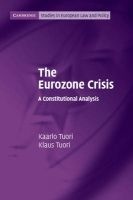 The Eurozone Crisis - A Constitutional Analysis (Paperback, New) - Kaarlo Tuori Photo