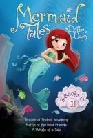 Mermaid Tales 3-Books-In-1! - Trouble at Trident Academy; Battle of the Best Friends; A Whale of a Tale (Paperback) - Debbie Dadey Photo