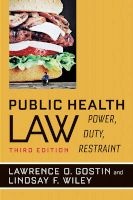 Public Health Law - Power, Duty, Restraint (Paperback, 3rd Revised edition) - Lawrence O Gostin Photo