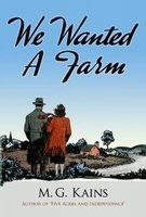 We Wanted a Farm (Paperback) - Maurice Kains Photo
