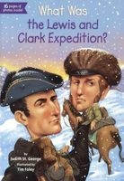 What Was the Lewis and Clark Expedition? (Hardcover, Turtleback Scho) - George Judith St Photo