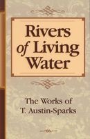 Rivers of Living Water (Paperback) - T Austin Sparks Photo