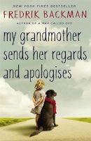 My Grandmother Sends Her Regards and Apologises (Paperback) - Fredrik Backman Photo