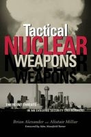 Tactical Nuclear Weapons - Emergent Threats in an Evolving Security Environment (Paperback, New ed) - Alistair Millar Photo