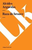 Raza de Bronce (Spanish, Paperback) - Alcides Arguedas Photo