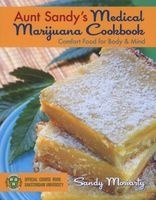 Aunt Sandy's Medical Marijuana Cookbook - Healthy and Delicious Medicine (Paperback) - Sandy Moriarty Photo