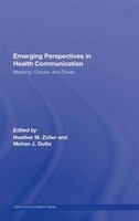 Emerging Perspectives in Health Communication - Meaning, Culture, and Power (Hardcover, New) - Heather Zoller Photo