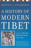 A History of Modern Tibet, v. 2 - The Calm Before the Storm: 1951-1955 (Paperback) - Melvyn C Goldstein Photo