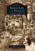 Rural Life in the Piedmont of South Carolina (Paperback) - Dennis S Taylor Photo