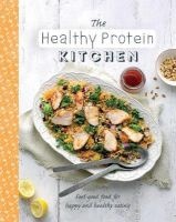 The Healthy Protein Kitchen - Feel-Good Food for Happy and Healthy Eating (Paperback) -  Photo