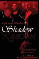 Light in the Shadow 3 - Shadow Reborn (Paperback) - A G Hobson Photo