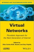 Virtual Networks - Pluralistic Approach for the Next Generation of Internet (Hardcover) - Otto Carlos M B Duarte Photo