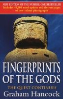 Fingerprints of the Gods - The Quest Continues (Paperback, Reprint, Large Format Ed) - Graham Hancock Photo
