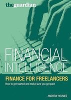 Finance for Freelancers - How to Get Started and Make Sure You Get Paid (Paperback) - Andrew Holmes Photo