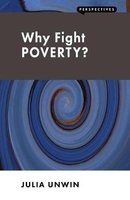 Why Fight Poverty? - And Why it is So Hard (Paperback) - Julia Unwin Photo