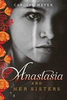 Anastasia and Her Sisters (Hardcover) - Carolyn Meyer Photo