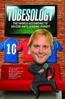 Tubesology - The World According to SoccerAM's Leading Pundit. (Hardcover) - Tubes Photo