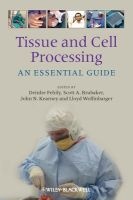 Tissue and Cell Processing - An Essential Guide (Hardcover, New) - Deirdre Fehily Photo