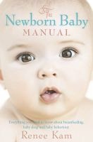 The Newborn Baby Manual (Paperback) - Renee Kam Photo